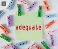 Định nghĩa & cách phát âm từ adequate