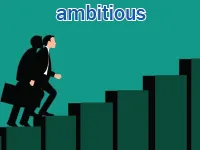 Định nghĩa & cách phát âm từ ambitious
