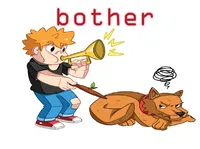 Định nghĩa & cách phát âm từ bother
