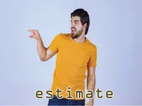 Định nghĩa & cách phát âm từ estimate