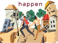 Định nghĩa & cách phát âm từ happen