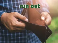 Định nghĩa & cách phát âm từ run out