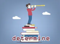 Định nghĩa & cách phát âm từ determine
