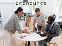 Định nghĩa & cách phát âm từ pronounce