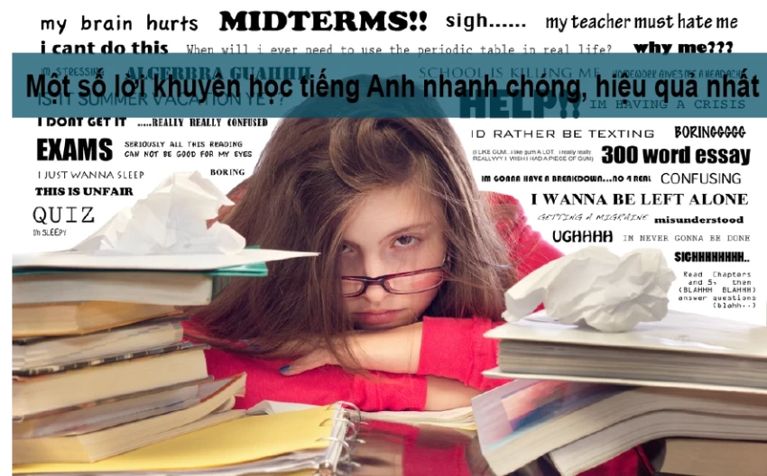 Một số lời khuyên học tiếng Anh nhanh chóng, hiệu quả nhất